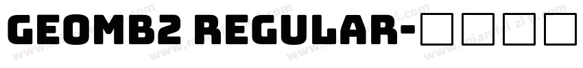 GEOMB2 Regular字体转换